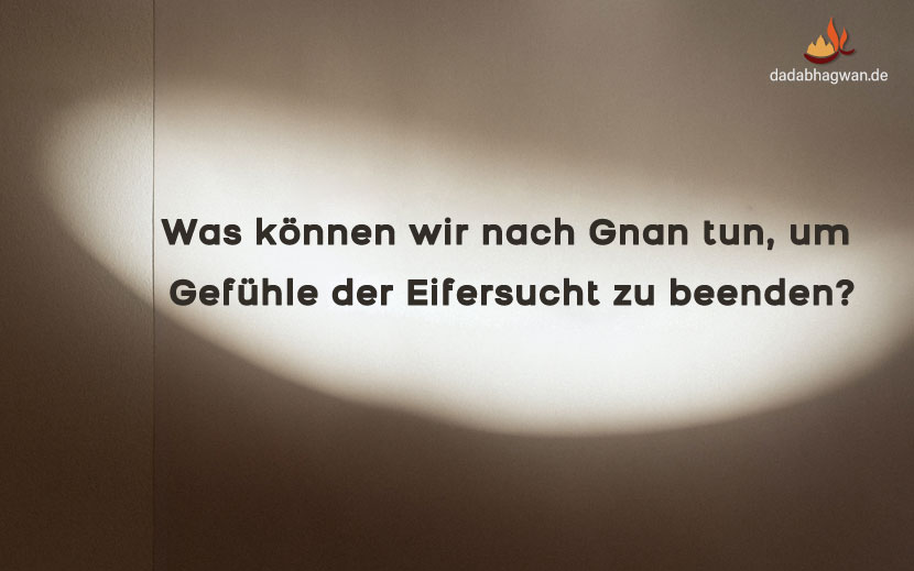 Wie geht man mit Eifersucht und Misstrauen in einer Beziehung um? Dadabhagwan.de